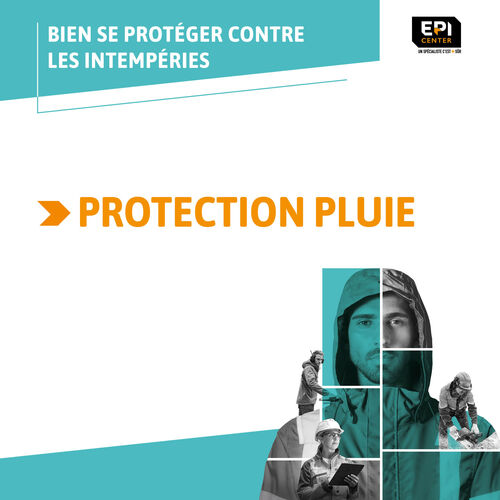 BIEN SE PROT&Eacute;GER CONTRE LES INTEMP&Eacute;RIES - LA PLUIE
